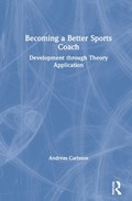 Becoming a Better Sports Coach | Andreas Carlsson | 