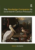 The Routledge Companion to Seventeenth Century Philosophy | Dan Kaufman | 
