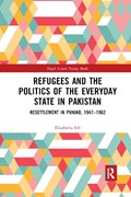 Refugees and the Politics of the Everyday State in Pakistan | Elisabetta Iob | 