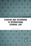 Fighting and Victimhood in International Criminal Law | Norway)Nicholson Joanna(UniversityofOslo | 