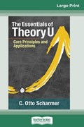 The Essentials of Theory U | C Otto Scharmer | 