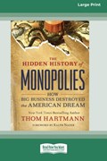 The Hidden History of Monopolies | Thom Hartmann | 