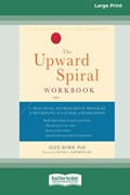 The Upward Spiral Workbook | Alex Korb | 