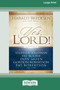 Yes, Lord [Standard Large Print 16 Pt Edition] | Harald Bredesen | 