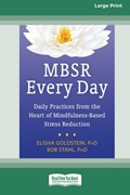 MBSR Every Day | Elisha Goldstein ; Bob Stahl | 
