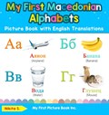My First Macedonian Alphabets Picture Book with English Translations | Nikita S | 