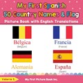 My First Spanish 50 Country Names & Flags Picture Book with English Translations | Valeria S | 