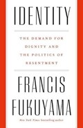 IDENTITY | Francis Fukuyama | 