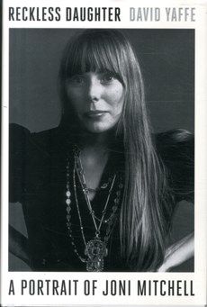 Reckless daughter: a portrait of joni mitchell