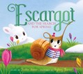 Escargot and the Search for Spring | Dashka Slater | 