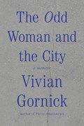 The Odd Woman and the City | Vivian Gornick | 