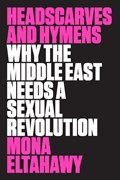 Headscarves and Hymens | Mona Eltahawy | 