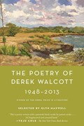 The Poetry of Derek Walcott 1948-2013 | Derek Walcott | 