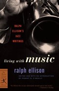 Living with Music | Ralph Ellison | 