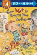 How Not to Babysit Your Brother | Cathy Hapka ; Ellen Titlebaum | 