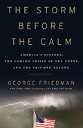 Storm before the calm | George Friedman | 