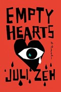 Empty Hearts | Juli Zeh ; John Cullen | 