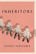 Inheritors | Asako Serizawa | 