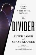 The Divider | Peter Baker ; Susan Glasser | 