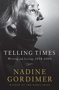 Telling Times: Writing and Living, 1954-2008 | GORDIMER, Nadine | 