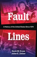 Fault Lines | Kevin M. Kruse ; Julian E. Zelizer | 