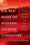 The Big Red Book of Modern Chinese Literature | Santa Barbara) Huang Yunte (university Of California | 