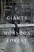 Giants of the Monsoon Forest | Jacob (Temple University) Shell | 