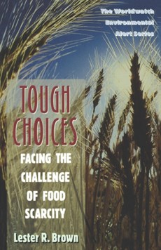 Tough Choices - Facing the Challenge of Food Scarcity (Paper)