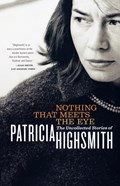 Nothing That Meets the Eye | Patricia Highsmith | 