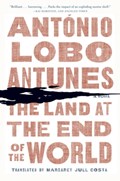 The Land at the End of the World | Antonio Lobo Antunes | 