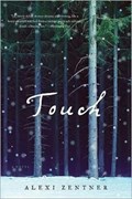 Touch - A Novel | Alexi Zentner | 