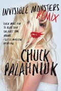 Invisible Monsters Remix | Chuck Palahniuk | 