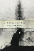 A Memory of War | Frederick Busch | 