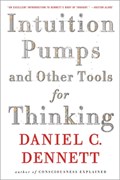 Intuition Pumps and Other Tools for Thinking | Daniel C. Dennett | 