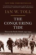 The Conquering Tide: War in the Pacific Islands, 1942-1944 | Ian W. Toll | 