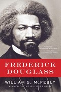 Frederick Douglass | William S. (University of Georgia) McFeely | 