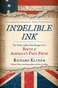 Indelible Ink | Richard Kluger | 
