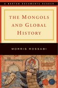 The Mongols and Global History | Morris (Columbia University) Rossabi | 