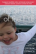Shape of the Eye | George (George Estreich) Estreich | 