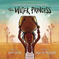 The Water Princess | Susan Verde ; Georgie Badiel | 