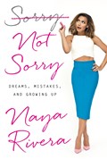 Sorry Not Sorry | Naya (Naya Rivera) Rivera | 
