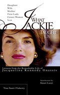 What Jackie Taught Us | Tina Santi Flaherty | 
