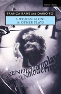 A "Woman Alone" and Other Plays | Rame, Franca ; Fo, Dario | 
