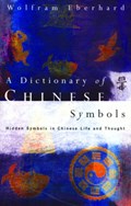 Dictionary of Chinese Symbols | Wolfram Eberhard | 