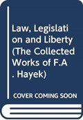 Law, Legislation, and Liberty | F.A. Hayek | 
