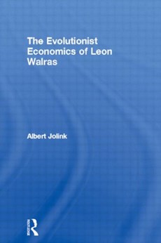 The Evolutionist Economics of Leon Walras