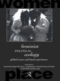 Feminist Political Ecology | Dianne Rocheleau ; Barbara Thomas-Slayter ; Esther Wangari | 