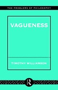 Vagueness | Timothy Williamson | 