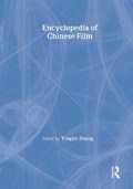 Encyclopedia of Chinese Film | Zhiwei Xiao | 