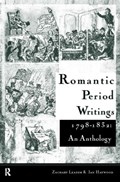 Romantic Period Writings 1798-1832: An Anthology | Ian Haywood ; Zachary Leader | 